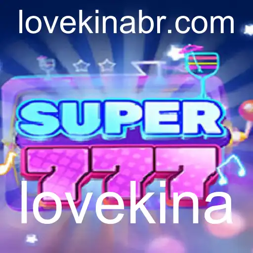 Descubra Super777: A Experiência de Jogo Revolucionária com Lovekina